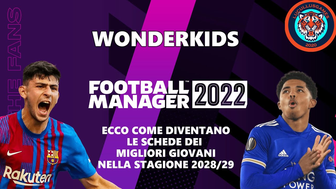 LISTA MIGLIORI GIOVANI CALCIATORI - TEST fino al 2029 | BEST WONDERKIDS FM22 | Football Manager 2022