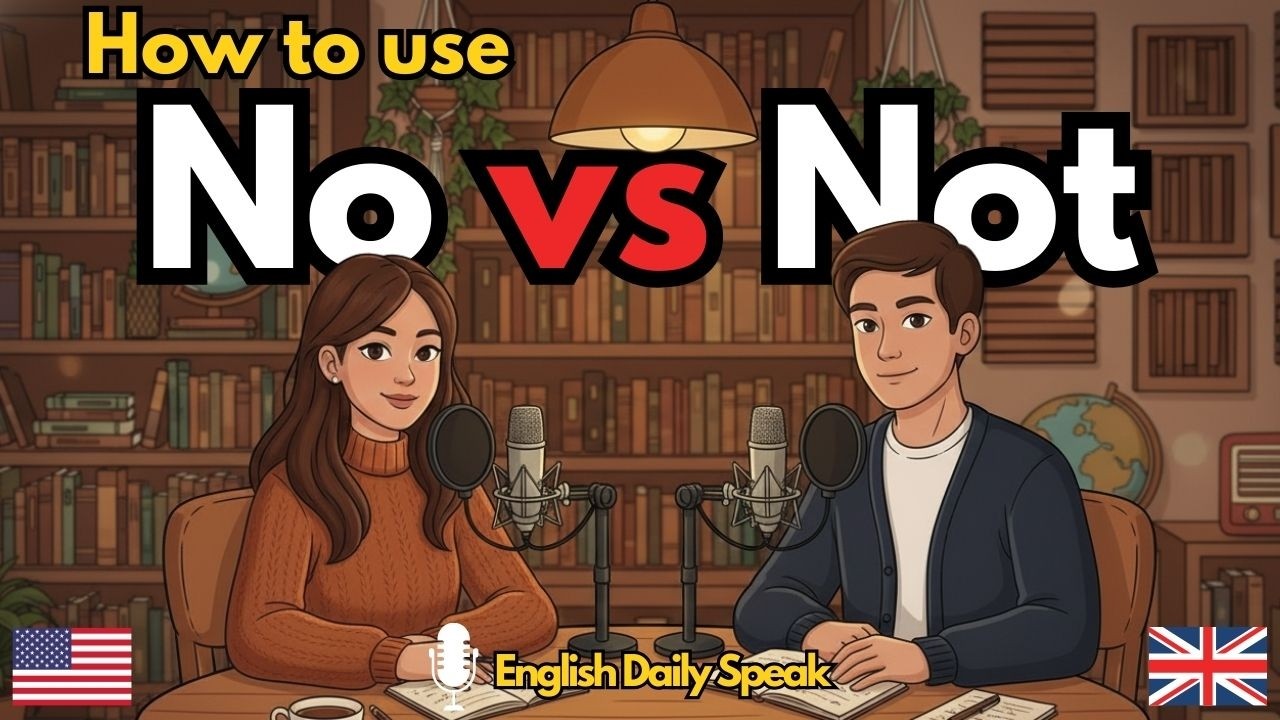 How to use No and Not in English| Learning Podcast