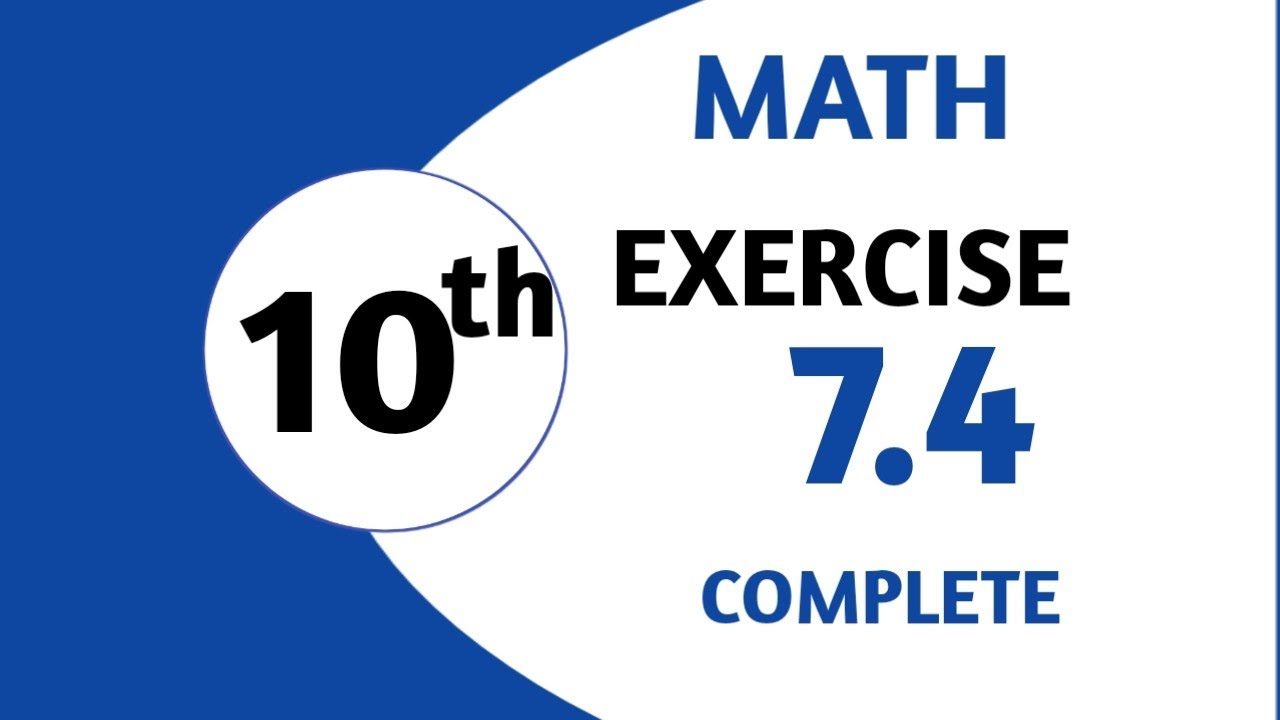 Math 10th Ch-7 Exercise 7.4 || Science Group Math 10th class