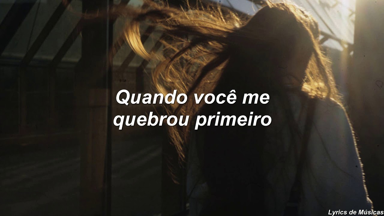 Tate McRae - you broke me first (Tradu&ccedil;&atilde;o)