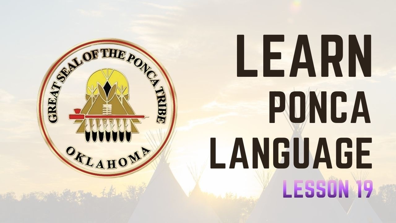 Ponca Language Lesson 19