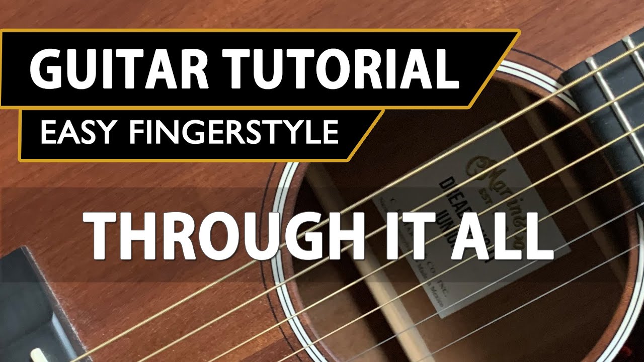 Through It All | Easy Fingerstyle Guitar Tutorial
