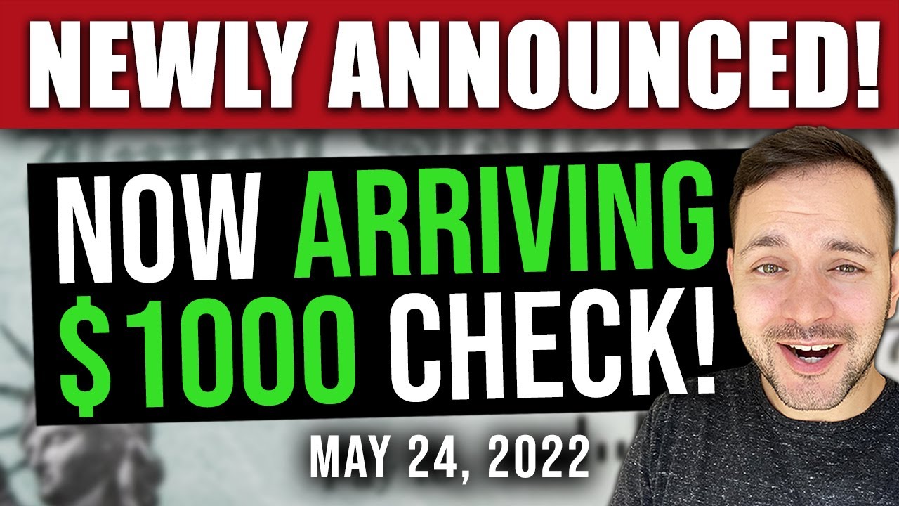(ARRIVING $1000 CHECKS! ON IT&rsquo;S WAY!) STIMULUS CHECK UPDATE & BREAKING NEWS 05/24/2022