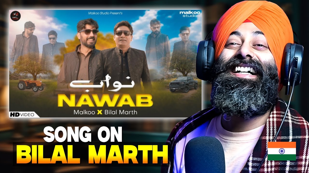 Indian Reaction on NAWAB | Malkoo X Bilal Marth | PunjabiReel TV