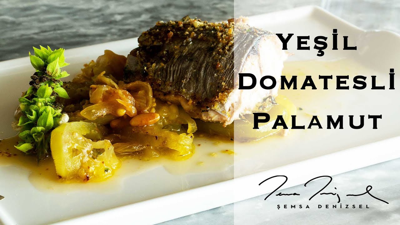 Yeşil Domatesli Palamut | Şemsa Denizsel