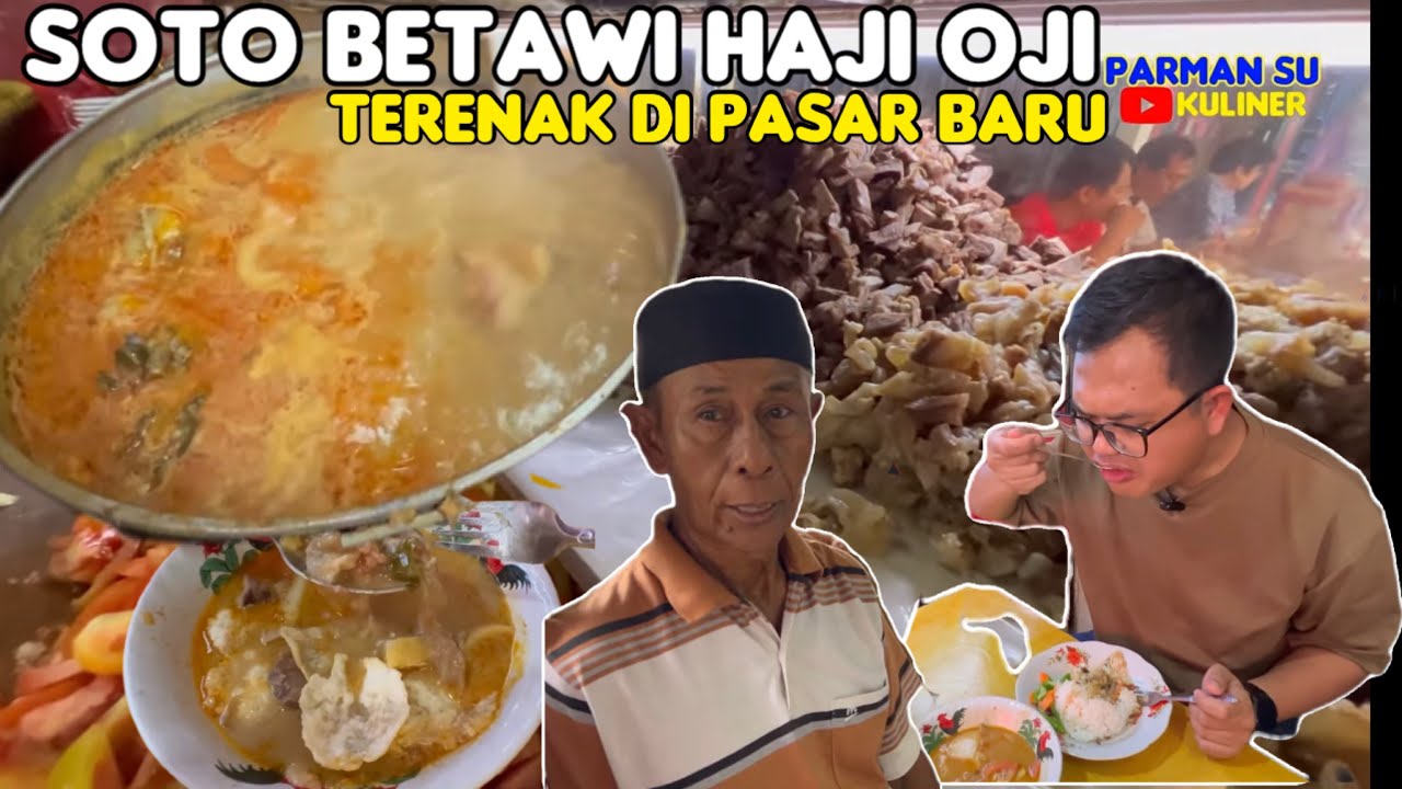 SOTO BETAWI LEGEND SEJAK 1980, TERENAK DI PASAR BARU⁉️SOTO BETAWI HAJI OJI RAMAI BANGET‼️