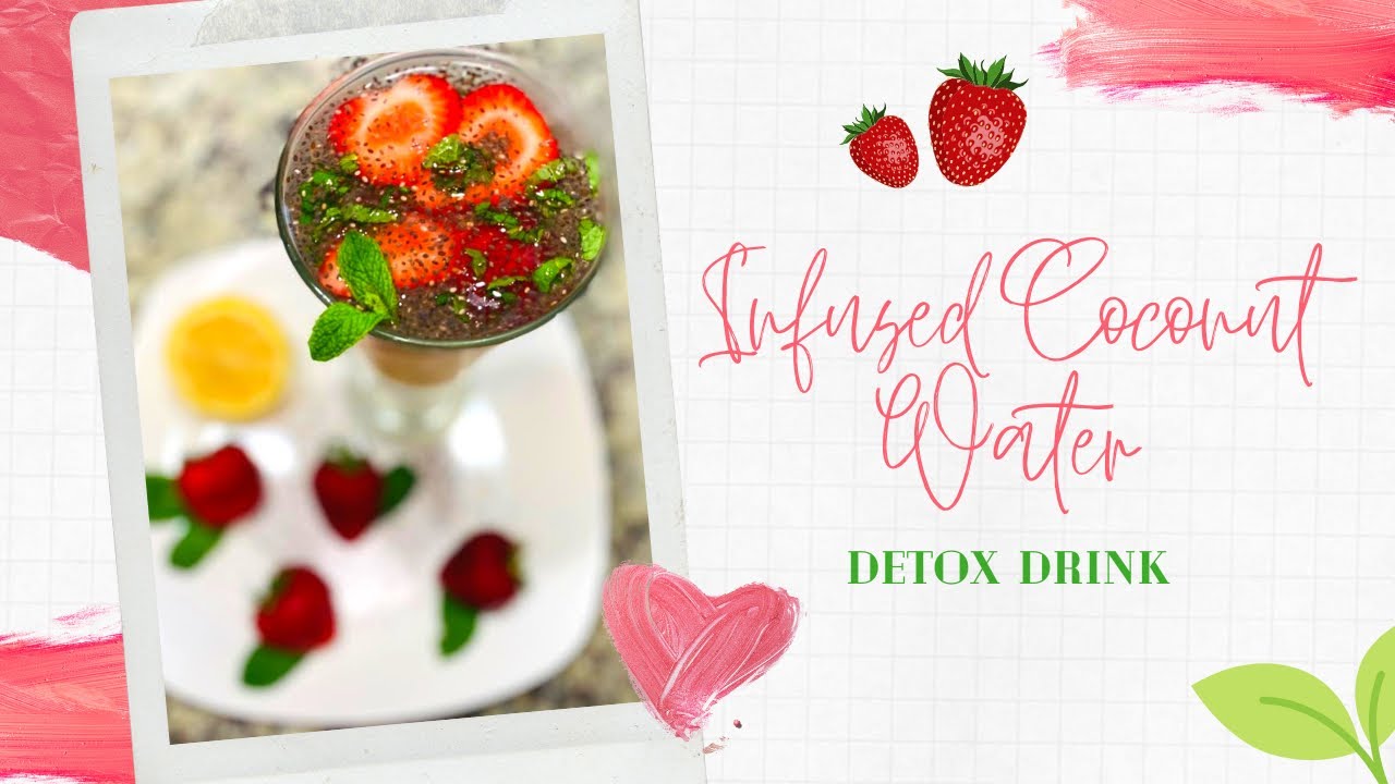 Detox Drink | Fresh Fruit Infused Coconut Water For Weightloss & Glowing Skin