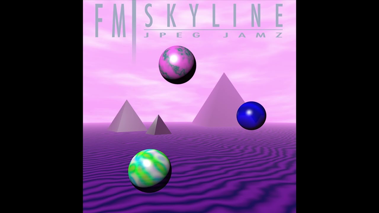 FM Skyline - JPEG Jamz