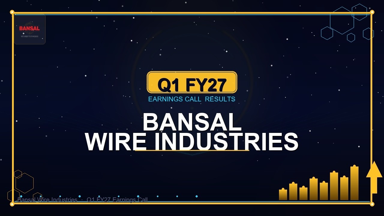 Bansal Wire Industries Q1 FY27 Quarterly Concall Highlights | Key Takeaways & Outlook #BansalWireInd