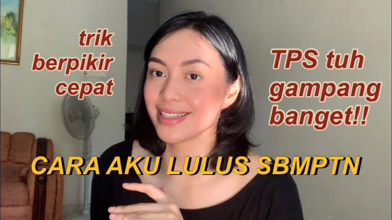 TIPS MENGERJAKAN SOAL TPS UTBK 2020
