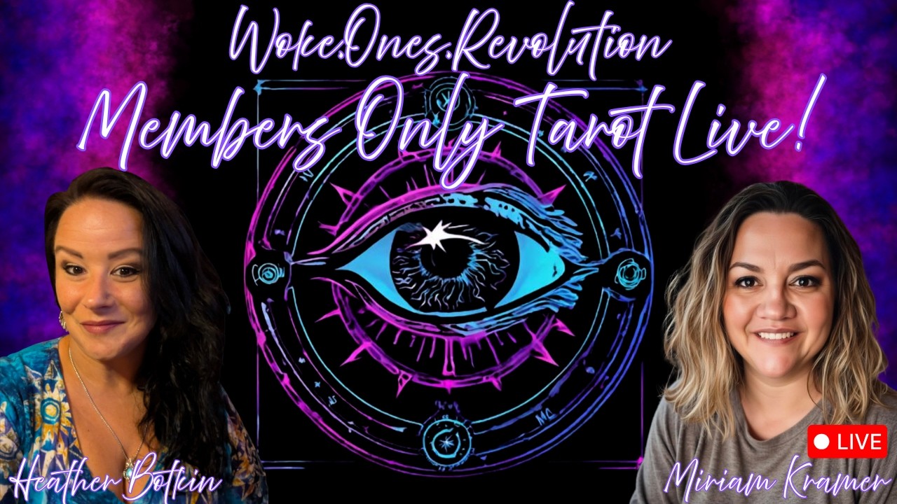 💖 Hangout w/ Heather & Miriam 💕 Tarot Astrology 😍 Free Tarot for Members & Patrons 🙌