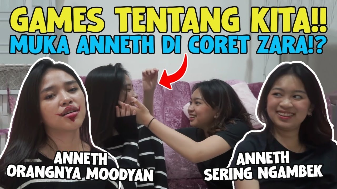 HABIS MUKA ANNETH DI CORET SAMA ZARA!? GAMES TENTANG KITA!!