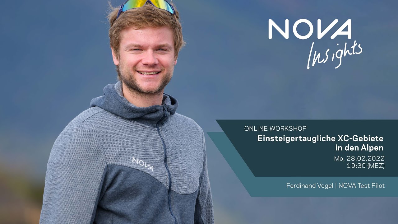 NOVA Insights #6 – Ferdi Vogel: Einsteigertaugliche Streckenfluggebiete in den Alpen (auf DEUTSCH)