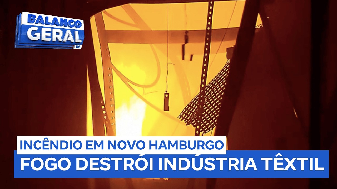 Incêndio de grandes proporções atinge indústria têxtil de Novo Hamburgo (RS)