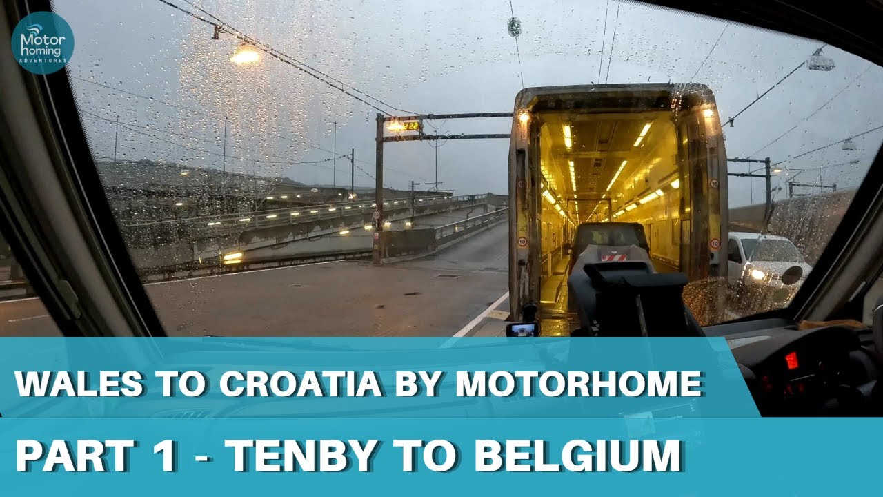 A Motorhome Trip from Wales to Croatia. PART 1…Camping Durnal, Belgium via the Channel Tunnel