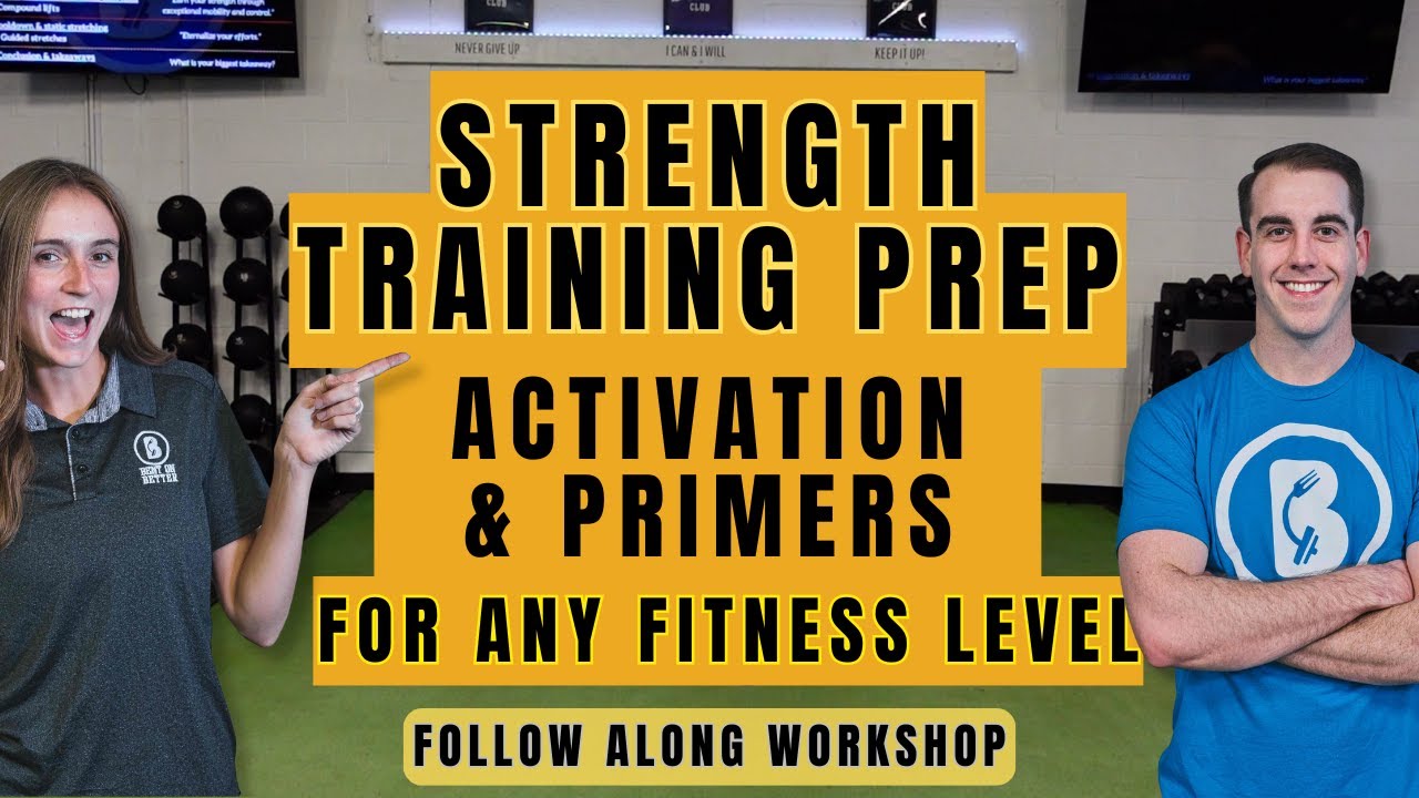 Primers & Activation Prep For Strength Edition (Bent On Better Strength University)