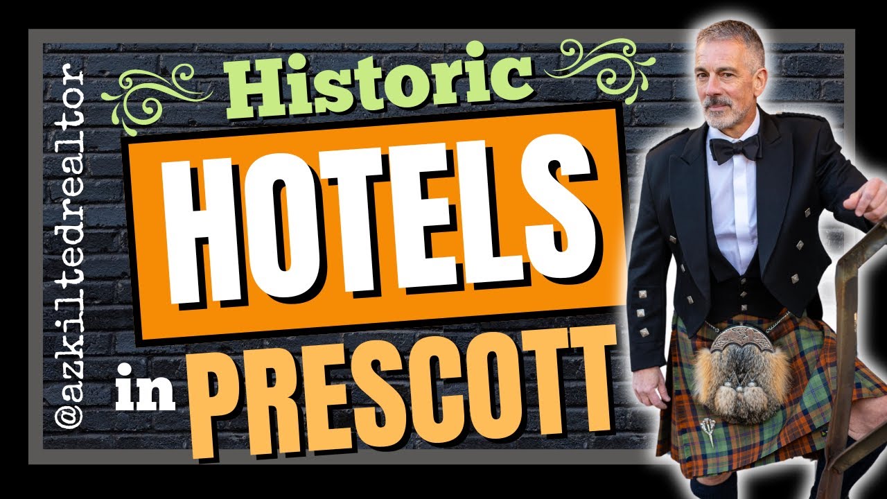 The Historic Hotels of Downtown Prescott and Whiskey Row