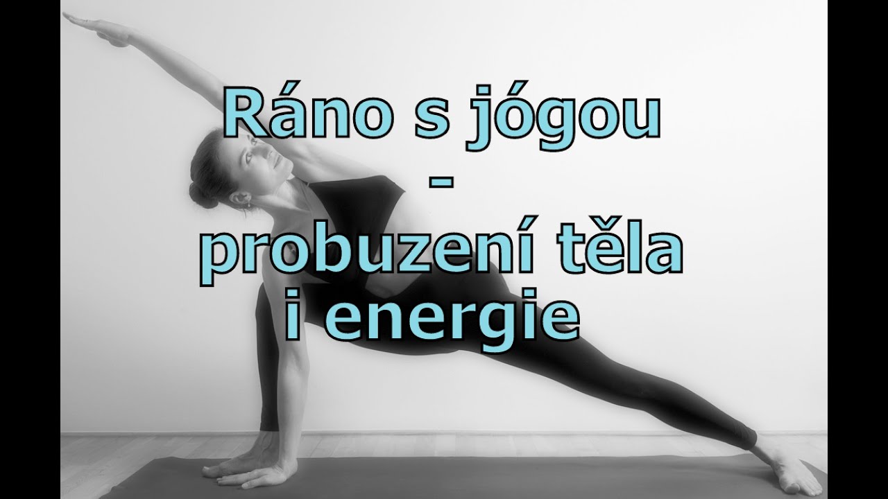 Ráno s jógou - probuzení těla i energie (25 minut)