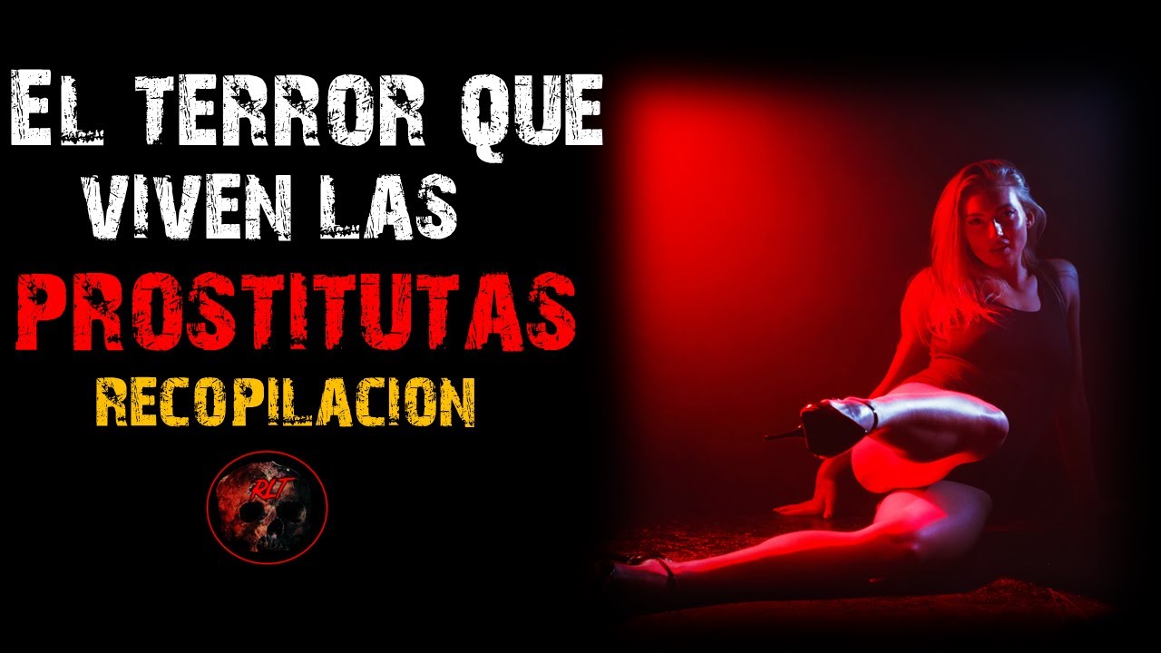 Los mas aterradores Relatos de Prostitutas | Relatos de Brujería | Relatos y Leyendas de Terror