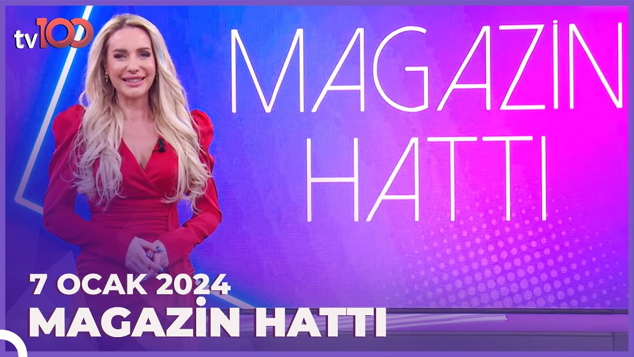 Magazin Hattı - 7 Ocak 2024