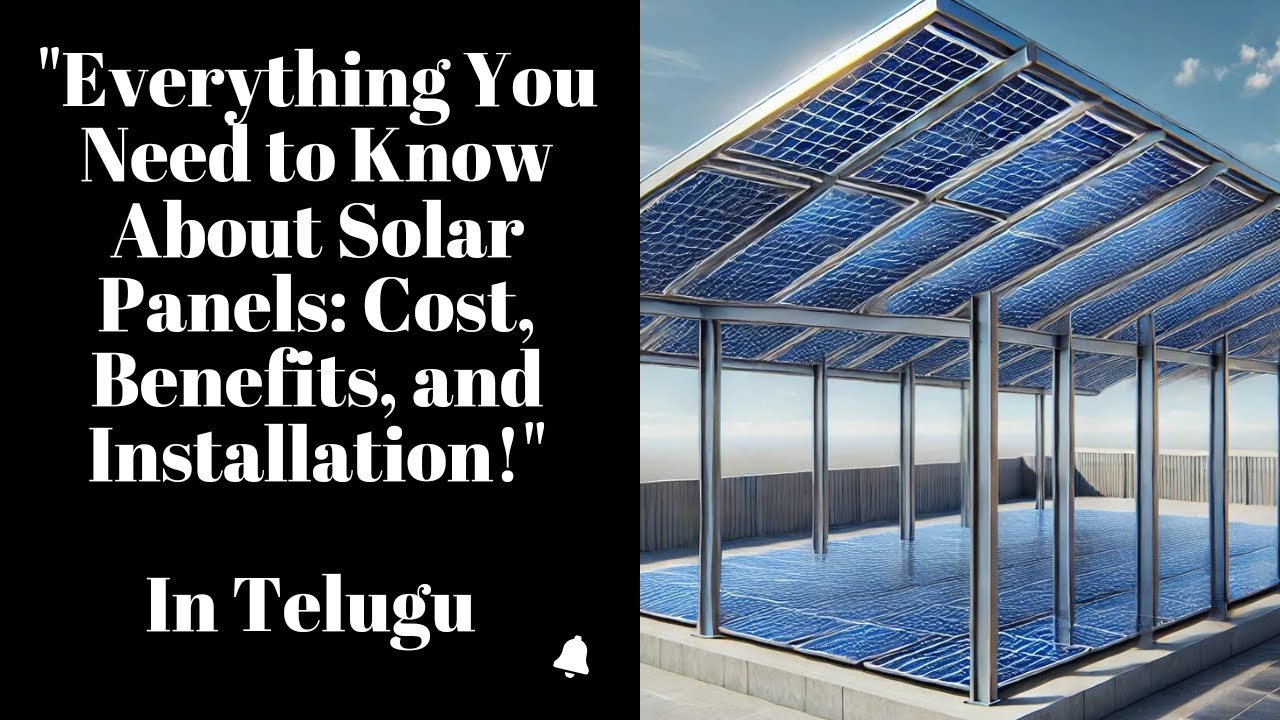 EVERYTHING YOU NEED ABOUT SOLAR PANELS : COST, BENEFITS TEL