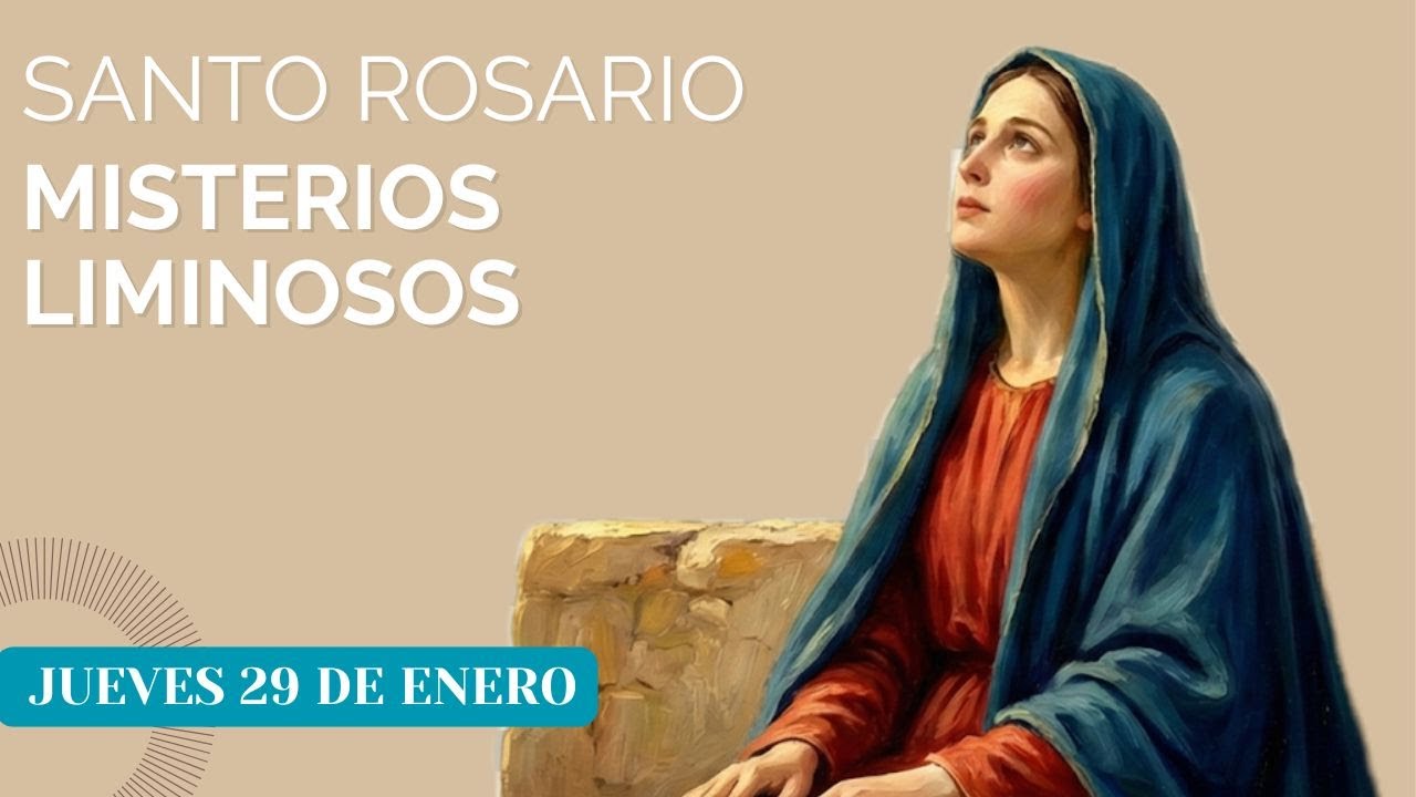 Misterios Luminosos Jueves 29 de enero