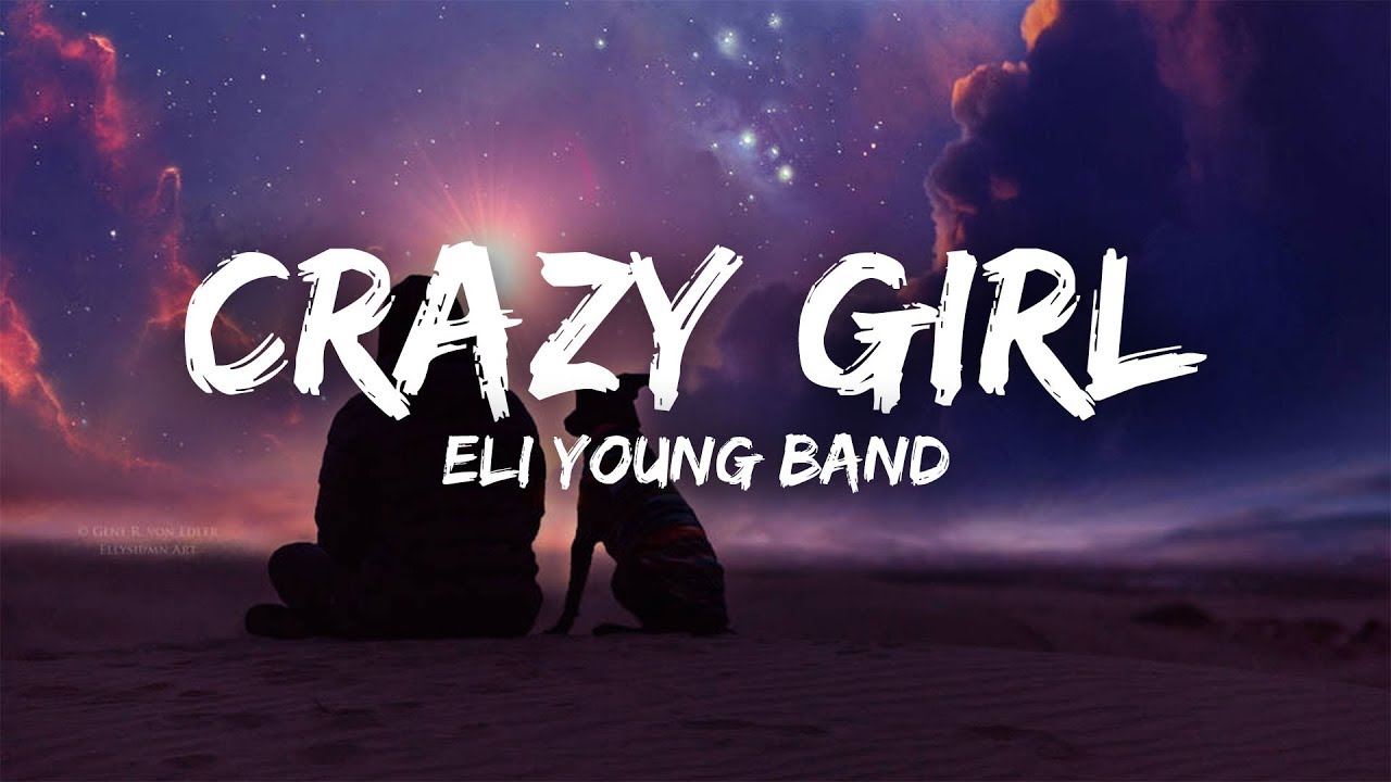 Eli Young Band - Crazy Girl (Lyrics)