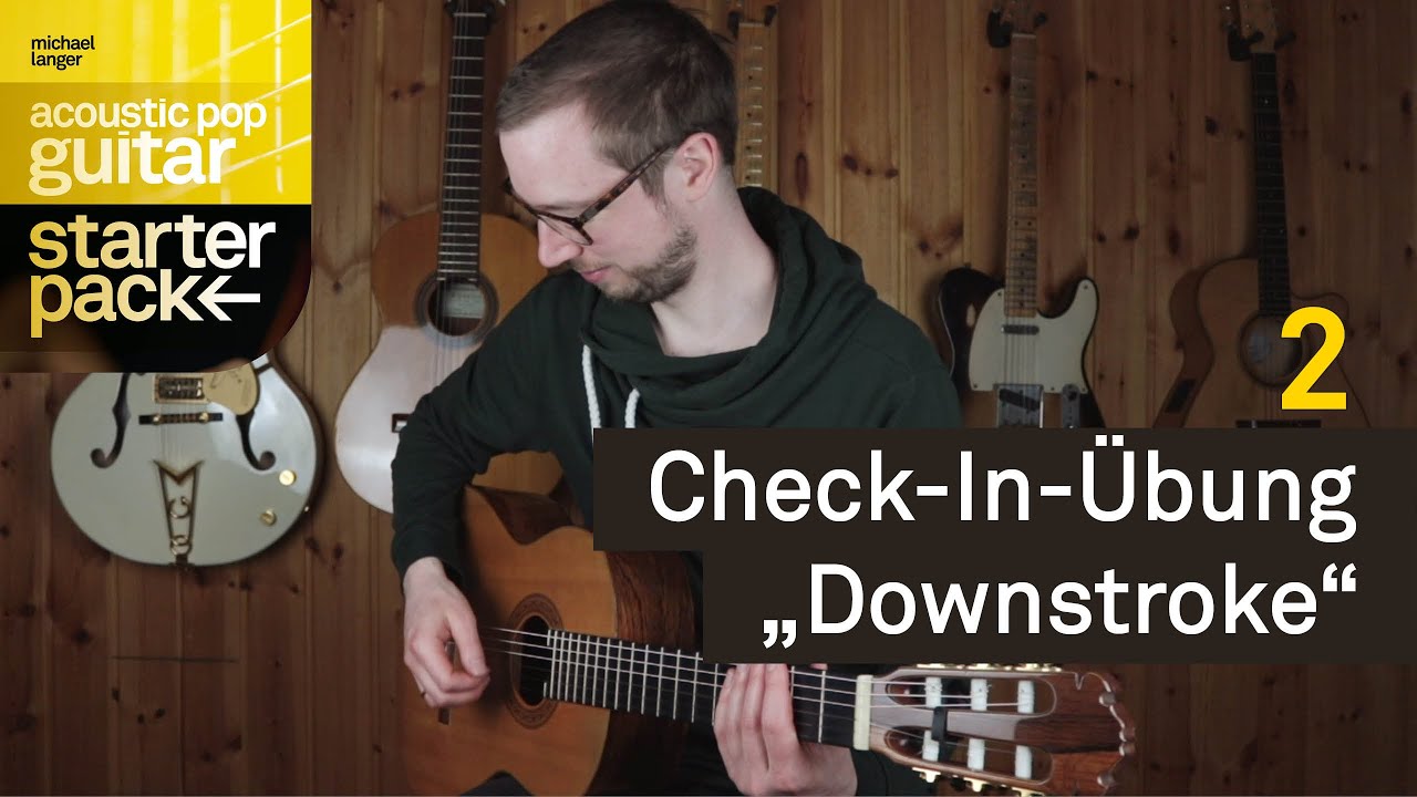2 - Check-In-&Uuml;bung &bdquo;Downstroke&ldquo; | Acoustic Pop Guitar Starter Pack