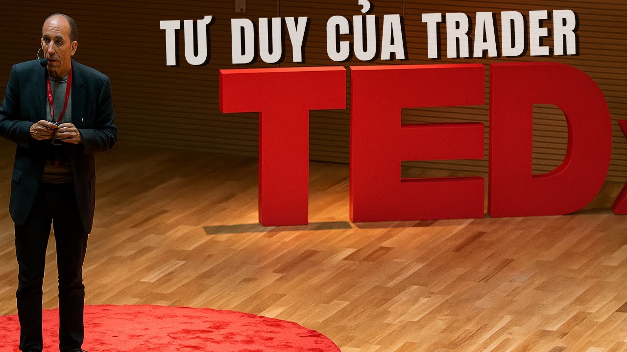 BÀI THUYẾT TRÌNH: TƯ DUY CỦA TRADER  - GIÁO SƯ HICHAM BENJELLOUN