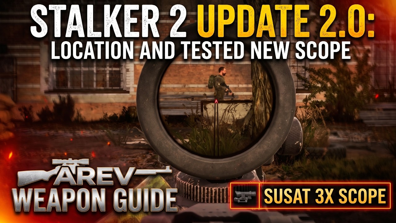 Stalker 2 Update 2.0: Location And Tested New Scope Susat 3x Scope On New Arev Weapon Guide