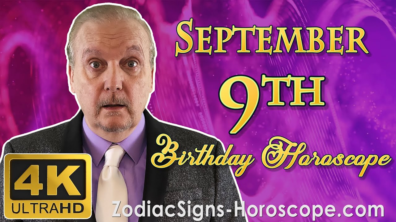 September 9 Zodiac Horoscope and Birthday Personality | September 9th Birthday Personality Analysis