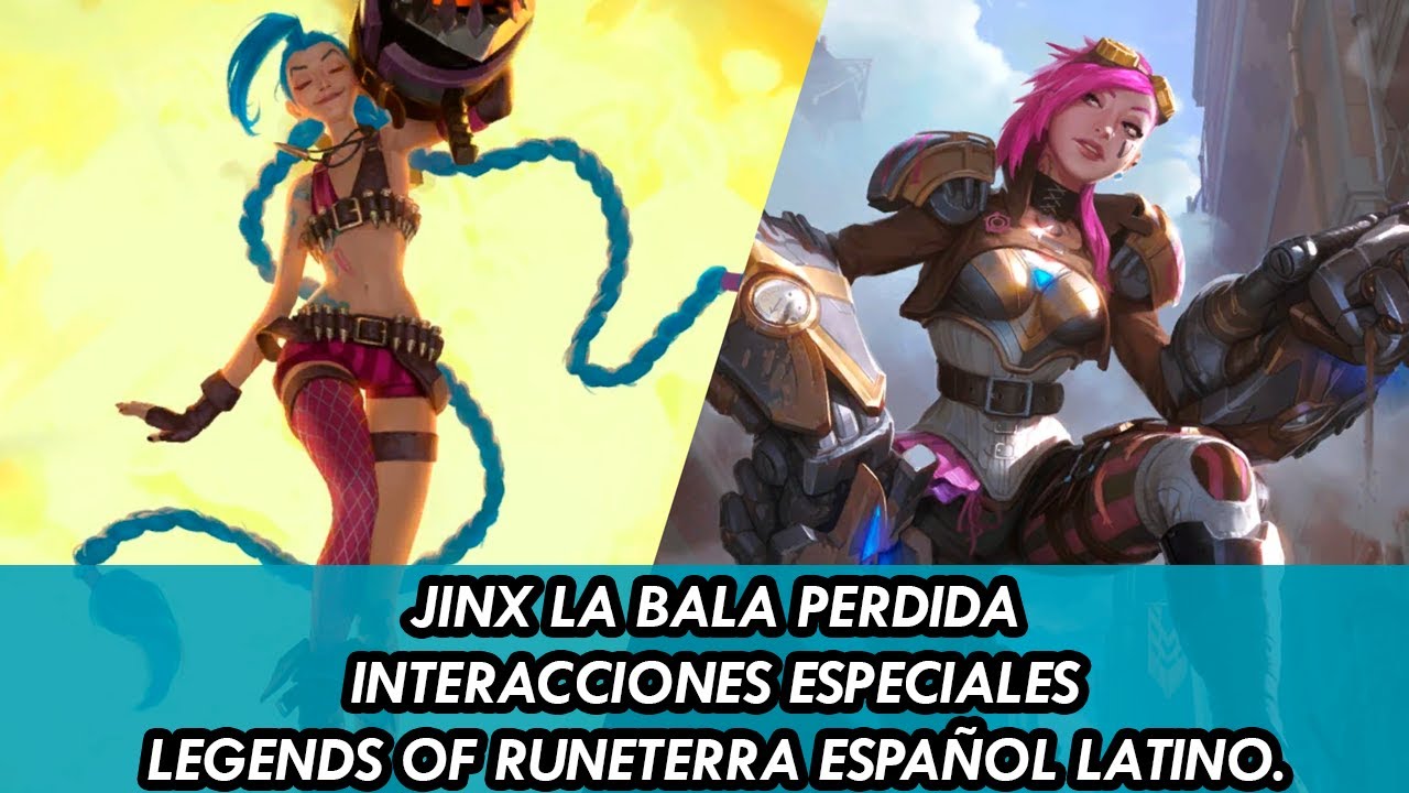 JINX LA BALA PERDIDA INTERACCIONES ESPECIALES ESPAÑOL LATINO |LEGENDS OF RUNETERRA.