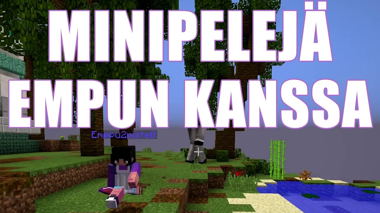 EMPPU JA MINECRAFTIN MINIPELIT