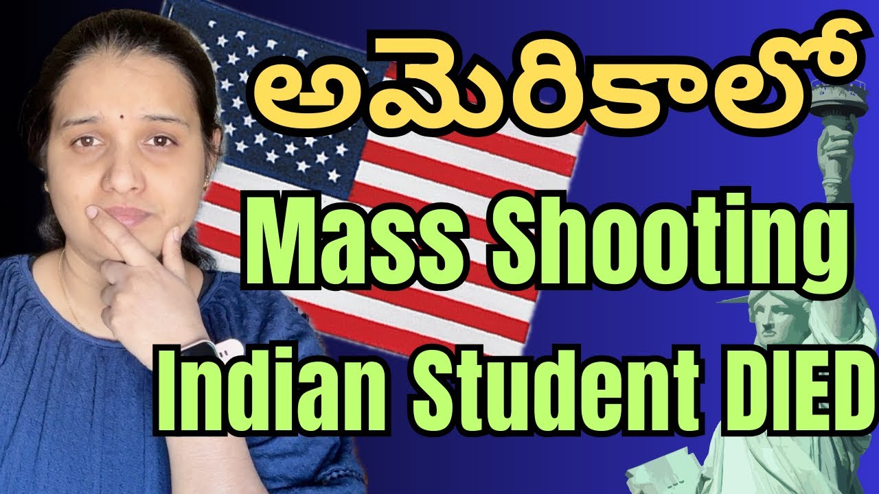 Mass shooting indian student Died in usa ||#namasteyamericateluguvlogs 