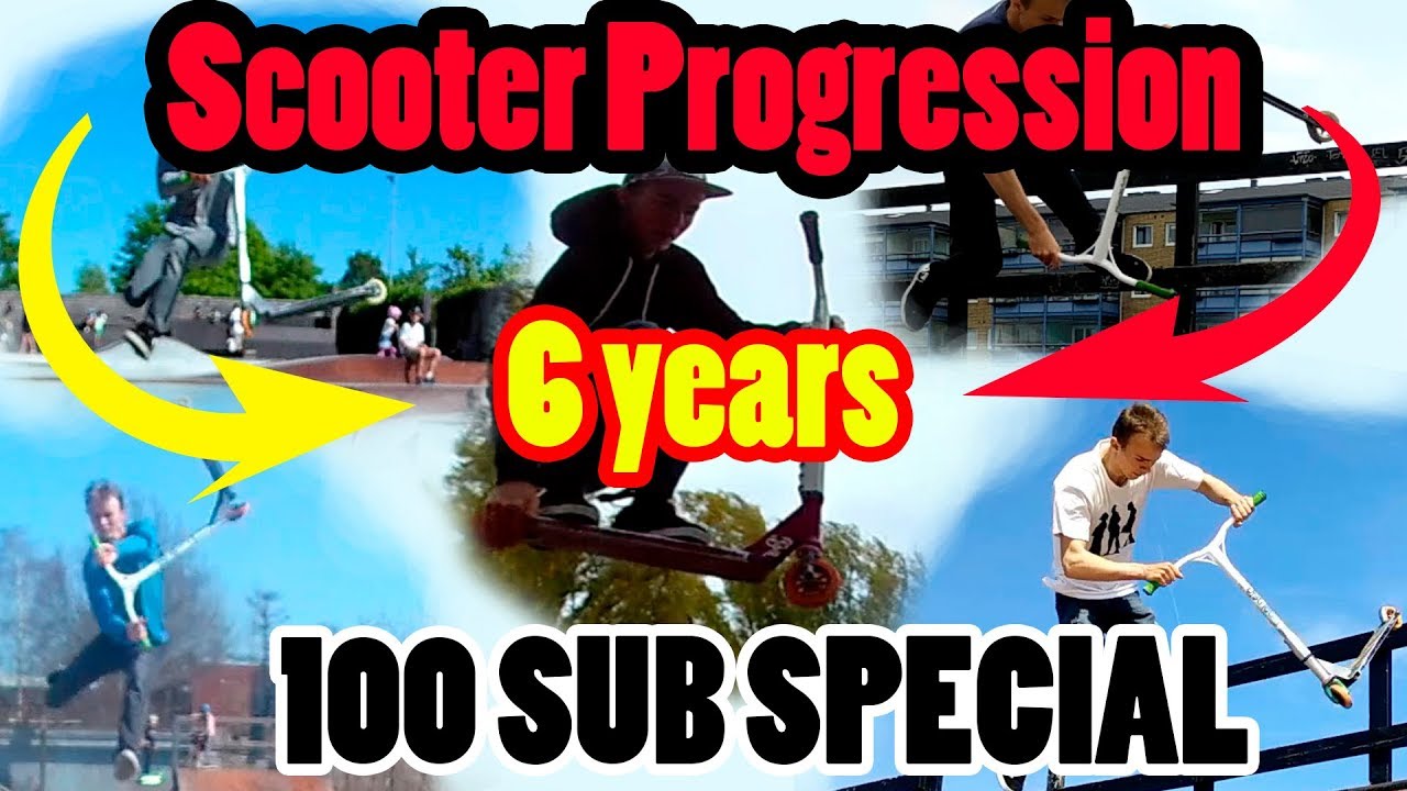 Scooter progression through 6 years [100 Sub special]