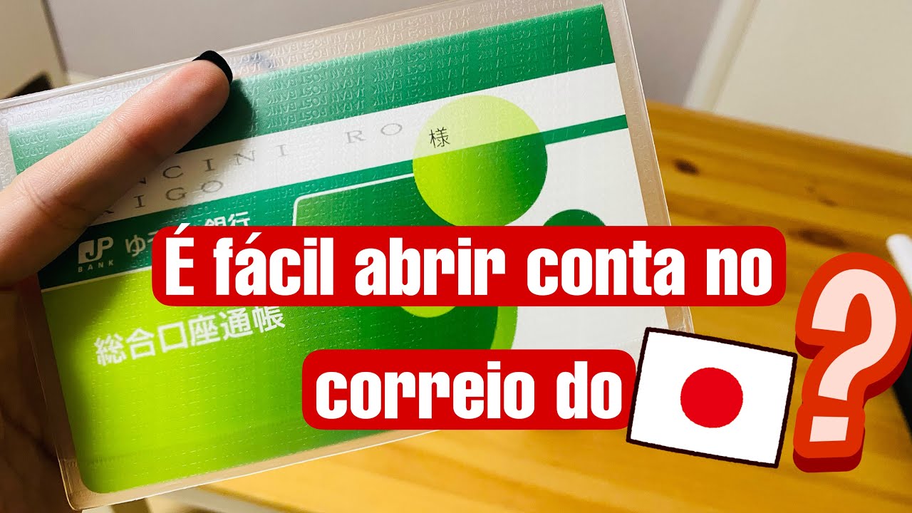 Como abrir conta no correio do Japão? Algumas palavras chaves pra te ajudar