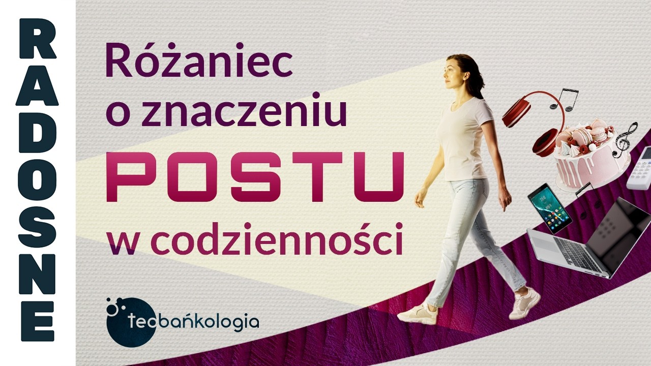 07.03.2026 Różaniec o znaczeniu postu w codzienności
