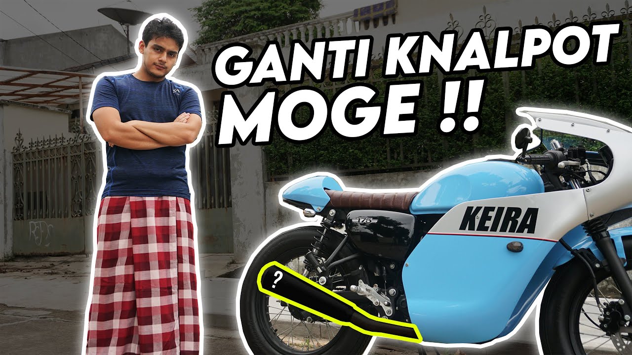 KNALPOT BARU UNTUK W175 GUE! (KEIRA)