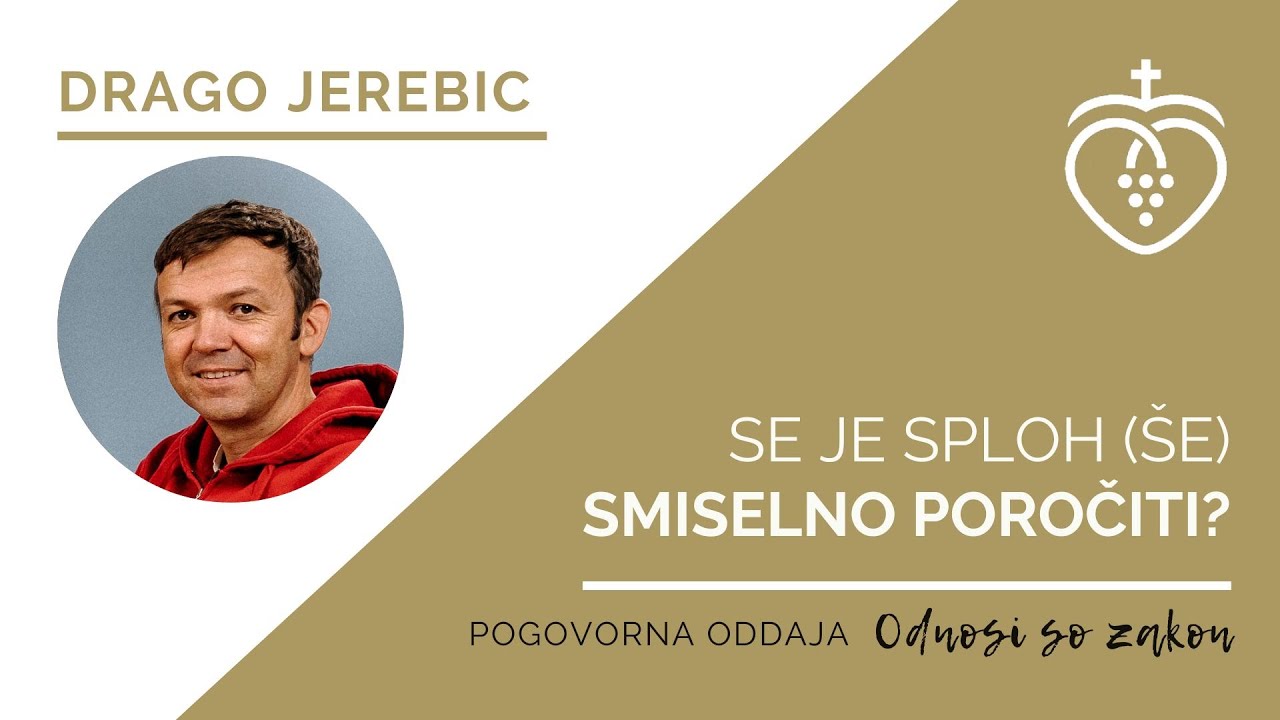 Dr. Drago Jerebic - Se je sploh (še) smiselno poročiti?