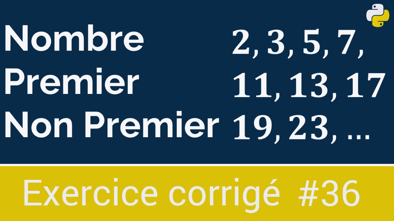 Exercice corrigé #36 : Programme qui détermine si un nombre est premier ou non | Python