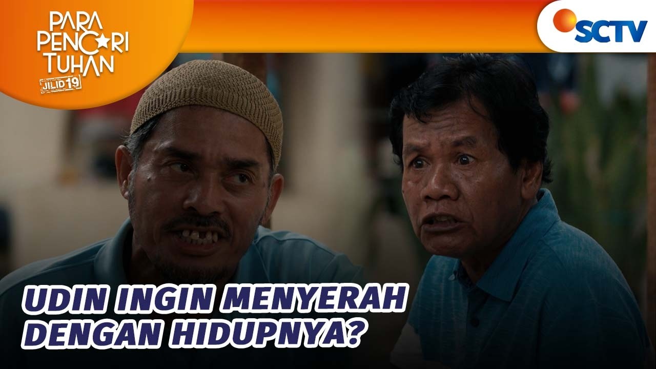 Udin Lagi Nyerah Sama Hidup, Asrul Bantu Kasih Nasihat! | Para Pencari Tuhan Jilid 19 - Episode 23