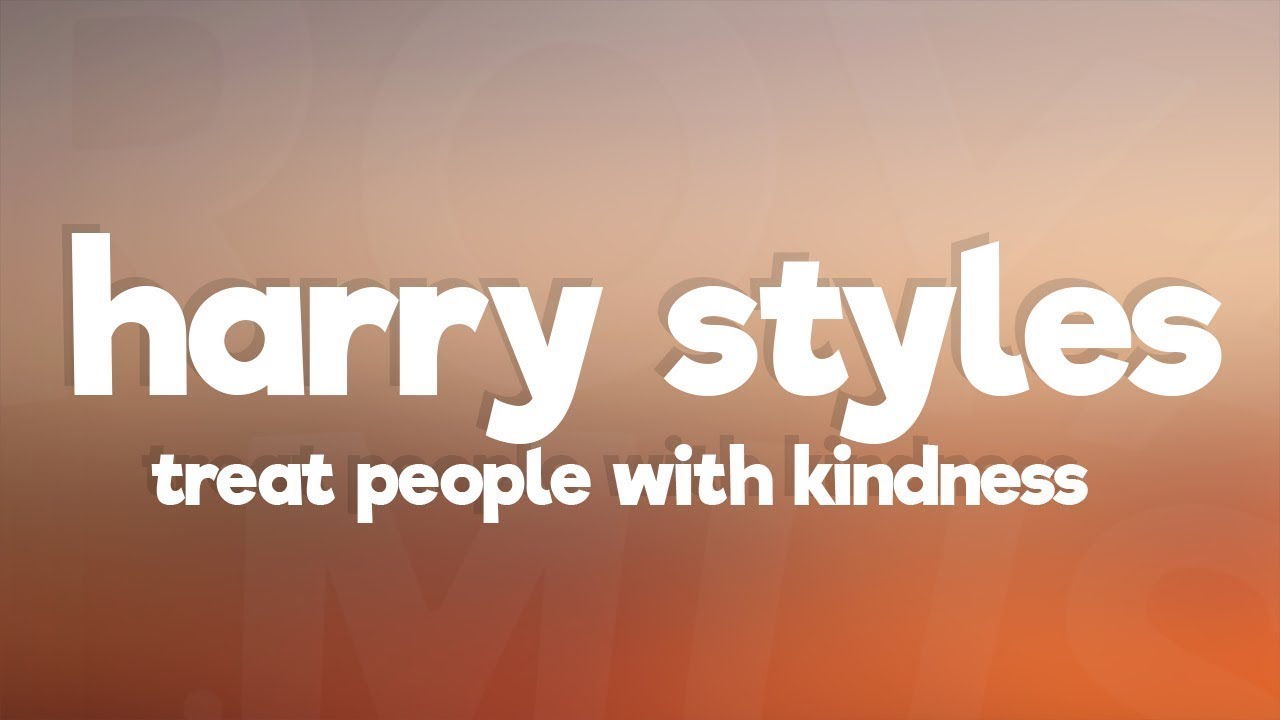 Harry Styles - treat people with kindness (lyrics)