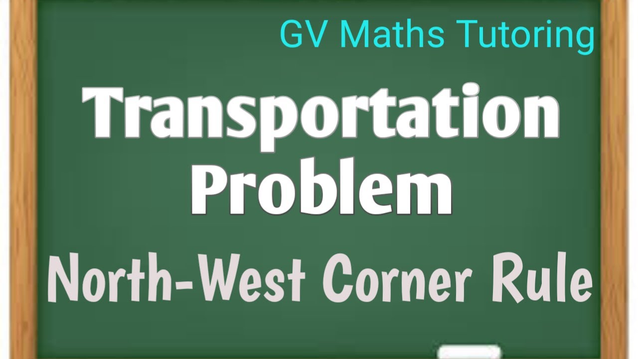 North-West Corner Rule | Transportation Problem | Operation Research