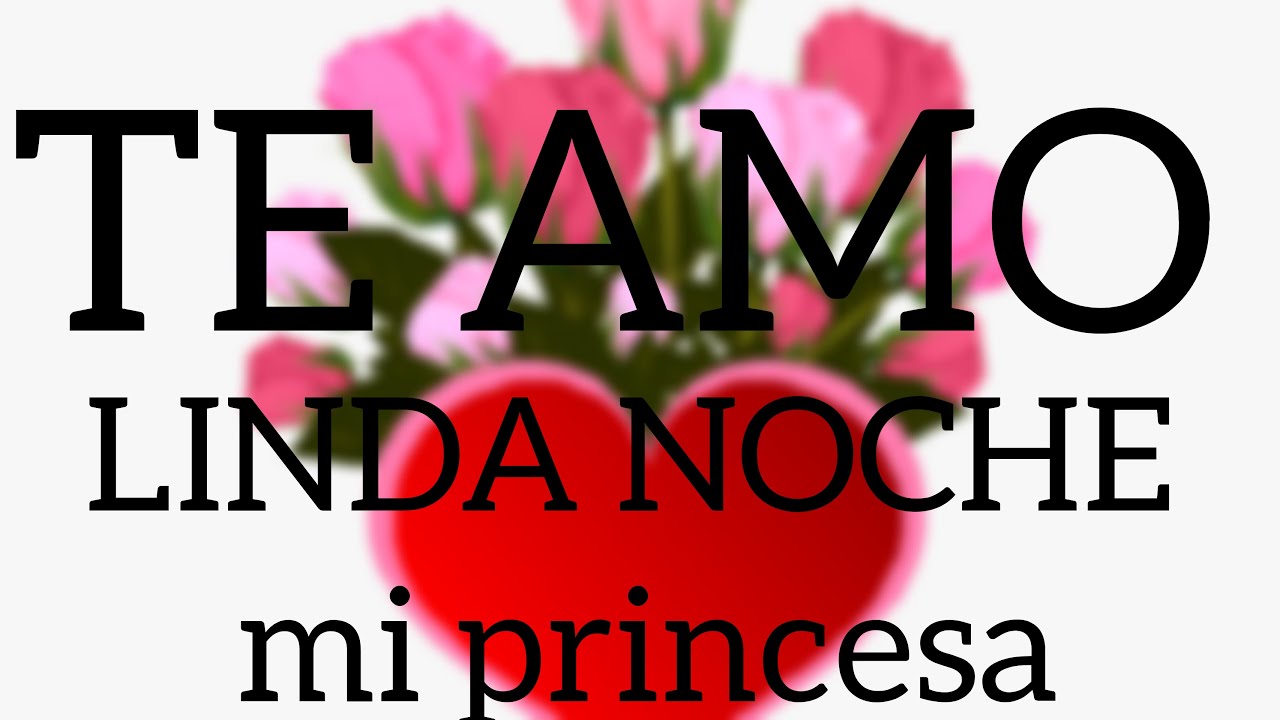 LINDA noche mi princesa