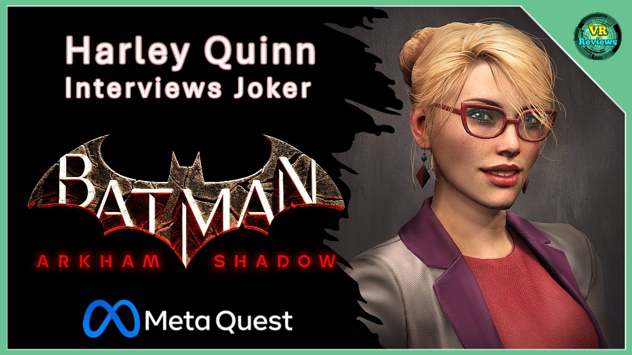 Dr Qunizel (Harely Quinn) Interviews Joker - Audio Tape. Batman: Arkham Shadow for Meta Quest 3/3S.