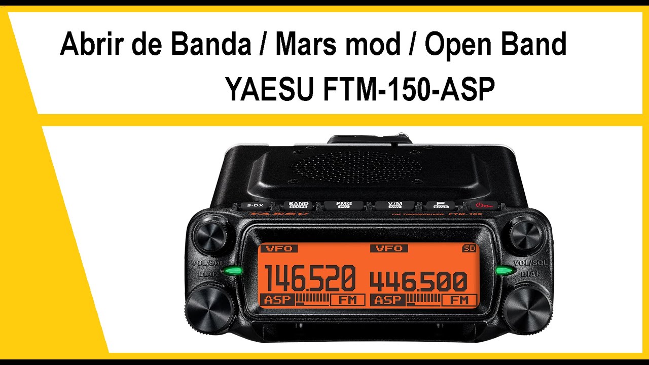 📡 Cómo Abrir de Banda el Yaesu FTM-150 Paso a Paso 🔧