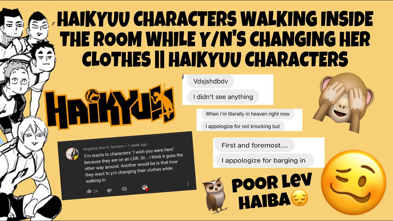Haikyuu Characters Walking Inside The Room While Y/n’s Changing || Haikyuu Texts