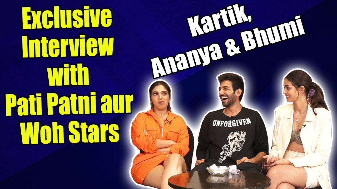 Kartik Aryan, Bhumi Pednekar & Ananya Pandey| Pati Patni aur Woh |Exclusive Interview | FilmiBeat