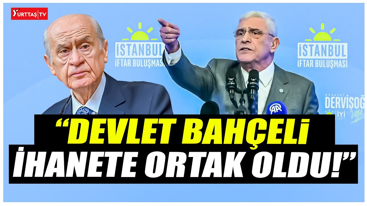 Müsavat Dervişoğlu yürek yemiş gibi konuştu! “Devlet Bahçeli ihanete ortak oldu!”