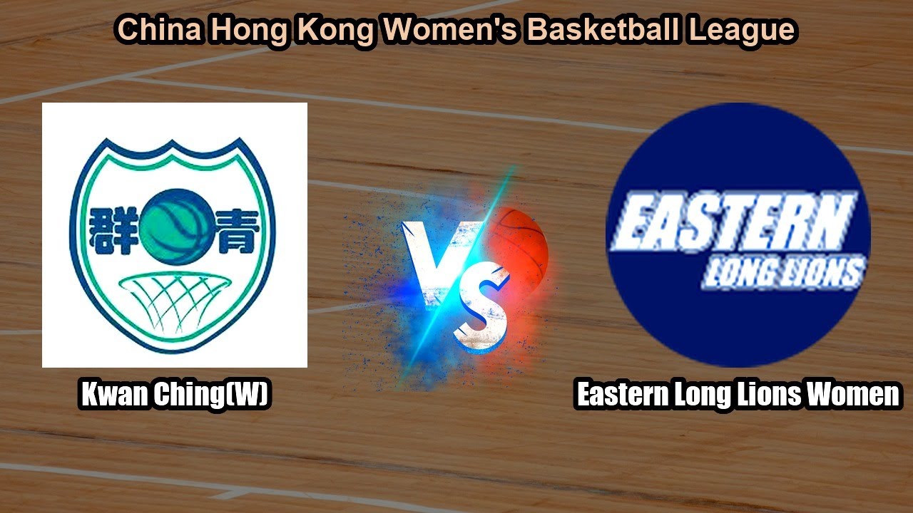 Kwan Ching(W) vs Eastern Long Lions Women Live Score & Stats